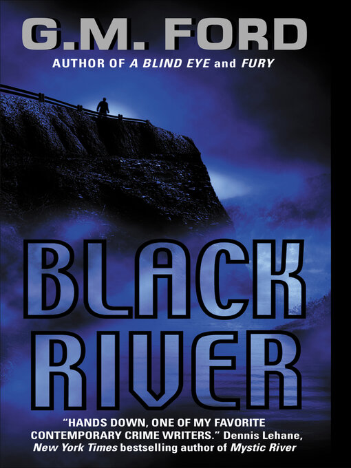 Title details for Black River by G.M. Ford - Available